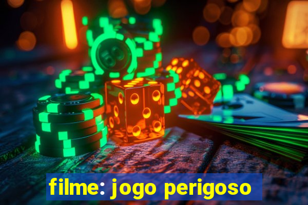 filme: jogo perigoso